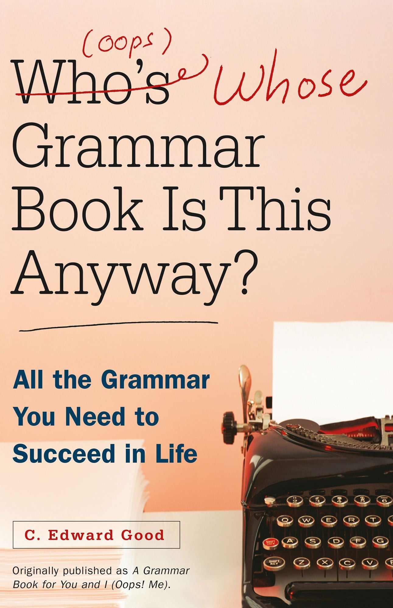 Who's (oops) Whose Grammar Book Is This Anyway?