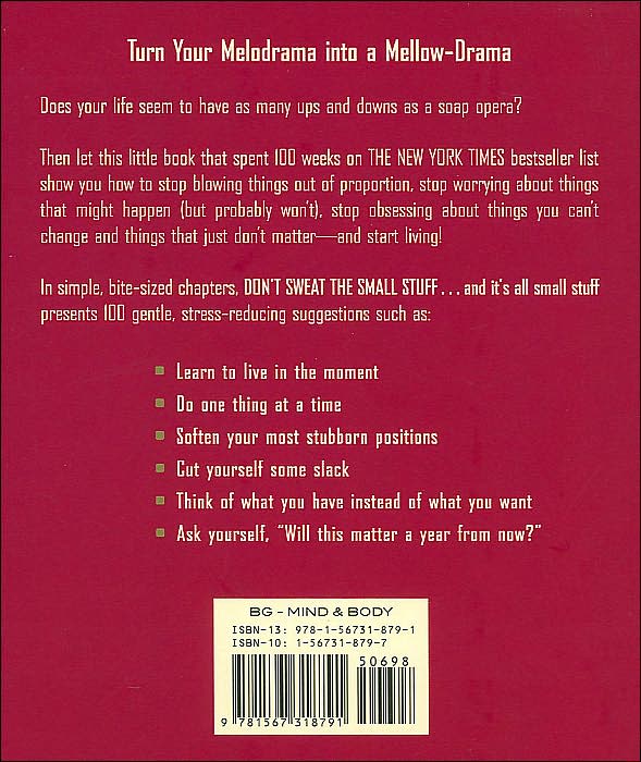 Don't Sweat the Small Stuff...and It's All Small Stuff: Simple Ways to Keep the Little Things from Taking Over Your Life