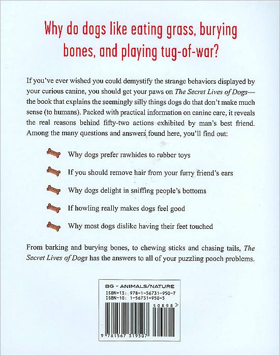 The Secret Lives of Dogs: The Real Reasons Behind 52 Mysterious Canine Behaviors
