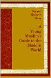 Young Muslim's Guide to the Modern World