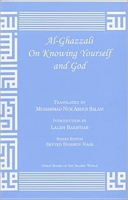 Al-Ghazzali on Knowing Yourself and God (Great Books of the Islamic World Series)