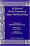 Al-Ghazzali on the Treatment of Anger, Hatred and Envy (Great Books of the Islamic World Series)