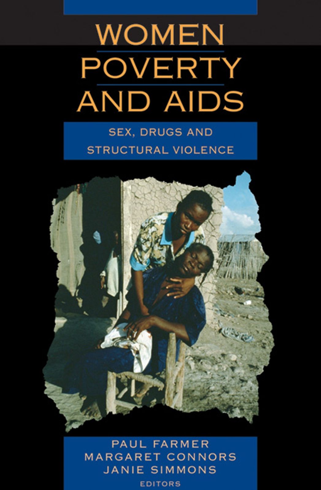 Women, Poverty, and AIDS: Sex, Drugs, and Structural Violence