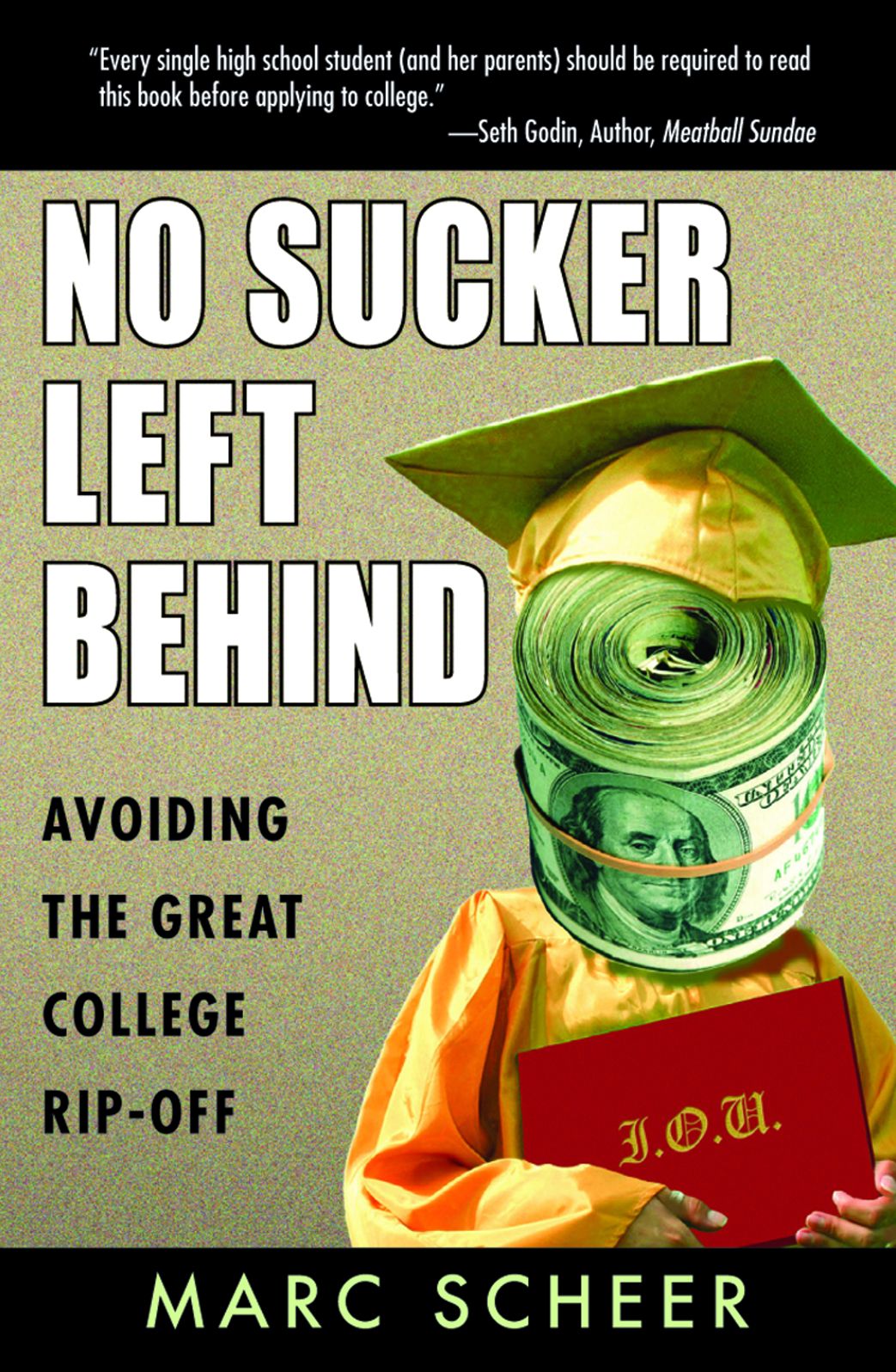 No Sucker Left Behind: Avoiding the Great College Rip-off