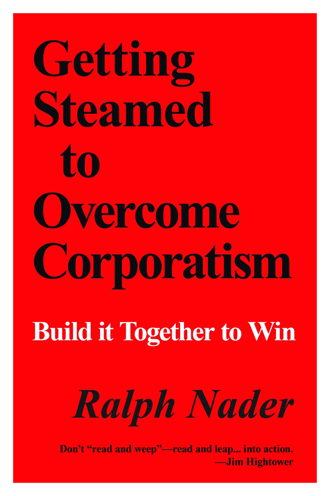 Getting Steamed to Overcome Corporatism: Build It Together to Win