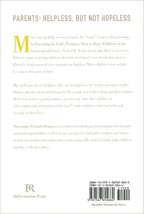 Parenting by God's Promises: How to Raise Children in the Covenant of Grace