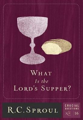 What Is the Lord's Supper?