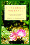 Gardener Obsessed: Observations, Reflections and Advice for Other Dedicated Gardeners