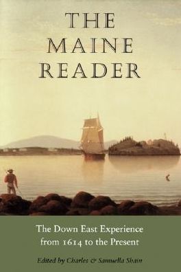 The Maine Reader: The Down East Experience from 1614 to the Present
