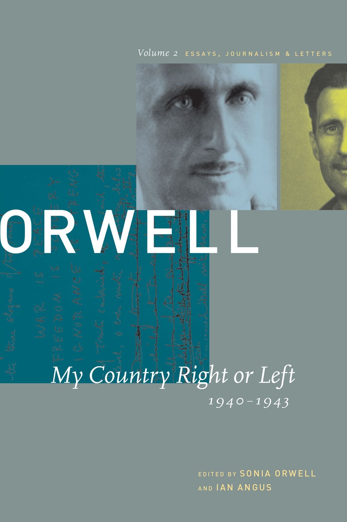 The Collected Essays, Journalism and Letters of George Orwell: Volume 2: My Country Right or Left, 1940-1943