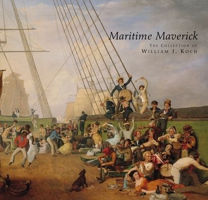 Maritime Maverick: The Collection of William I.Koch