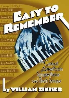 Easy to Remember: The Great American Songwriters and Their Songs