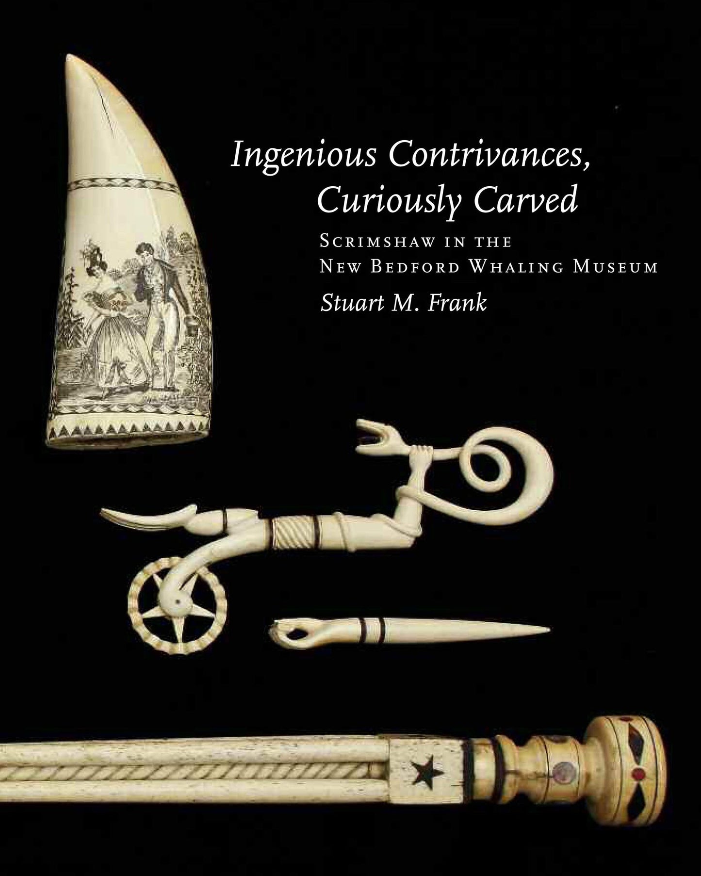 Ingenious Contrivances, Curiously Carved: Scrimshaw in the New Bedford Whaling Museum