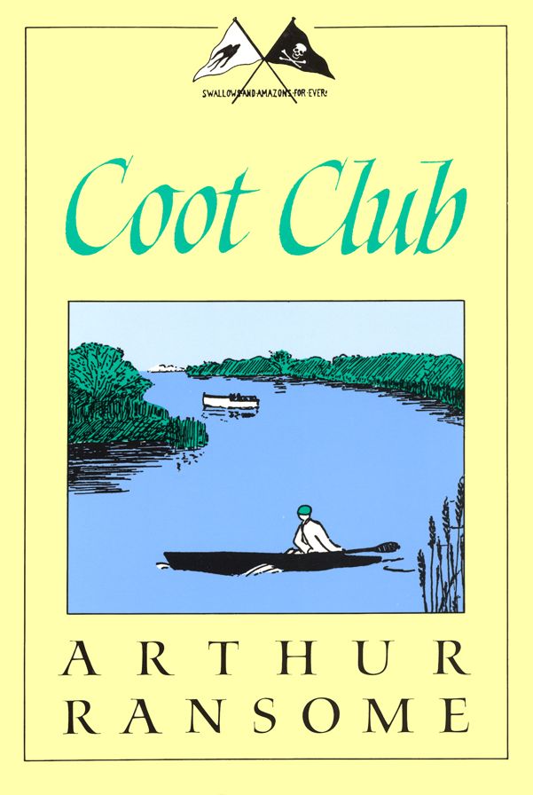 Coot Club (Swallows and Amazons Series #5)