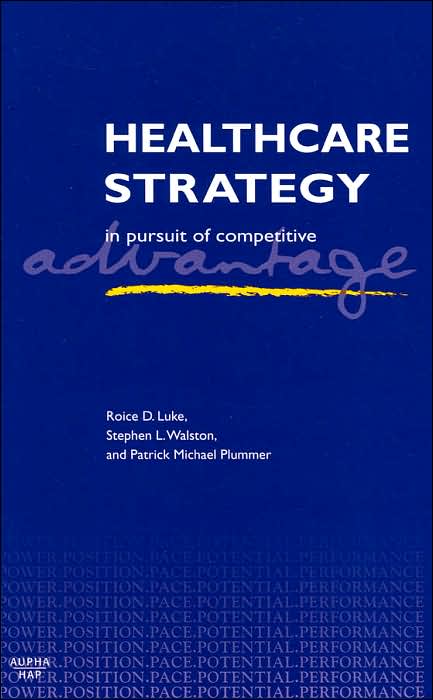 Healthcare Strategy: In Pursuit of Competitive Advantage