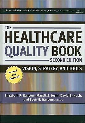 The Healthcare Quality Book: Vision, Strategy, and Tools, Second Edition