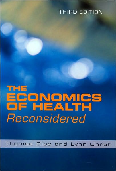 The Economics of Health Reconsidered, Third Edition