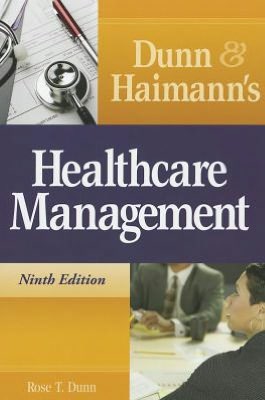 Dunn and Haimann's Healthcare Management