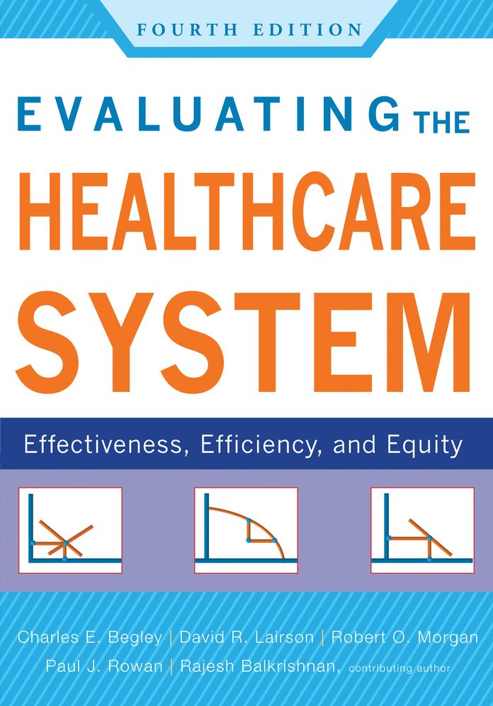Evaluating the Healthcare System : Effectiveness, Efficiency, and Equity
