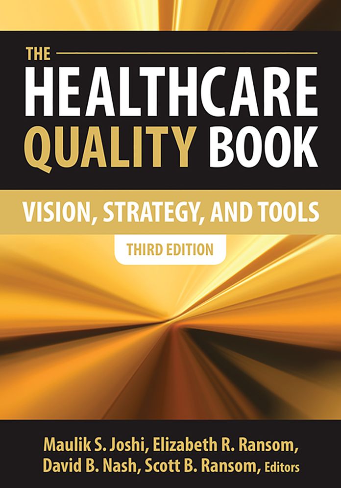 Healthcare Quality Book: Vision, Strategy, and Tools