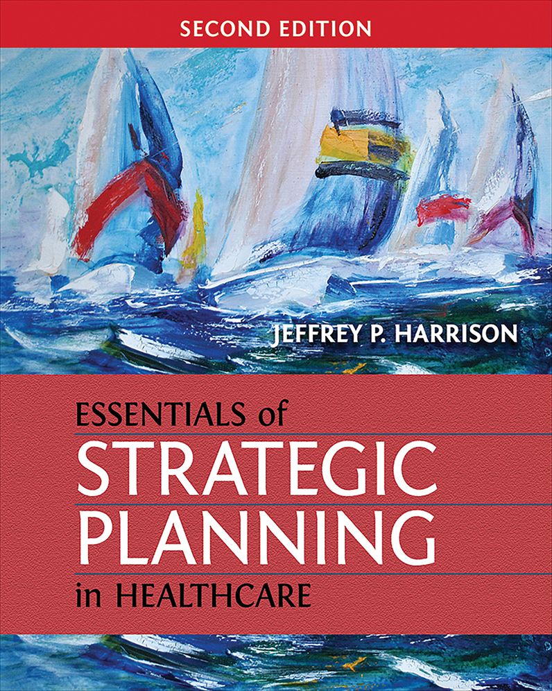 Essentials of Strategic Planning Healthcare