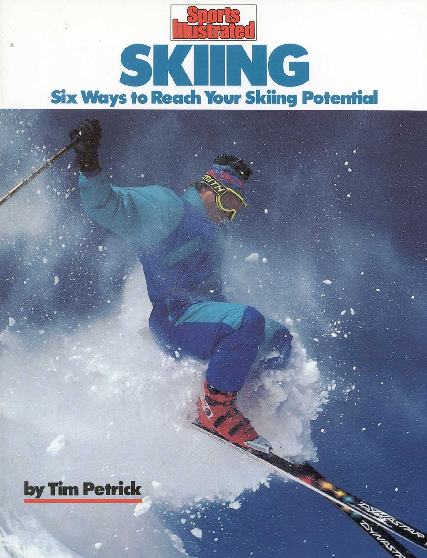 Sports Illustrated Skiing : Six Ways to Reach Your Skiing Potential