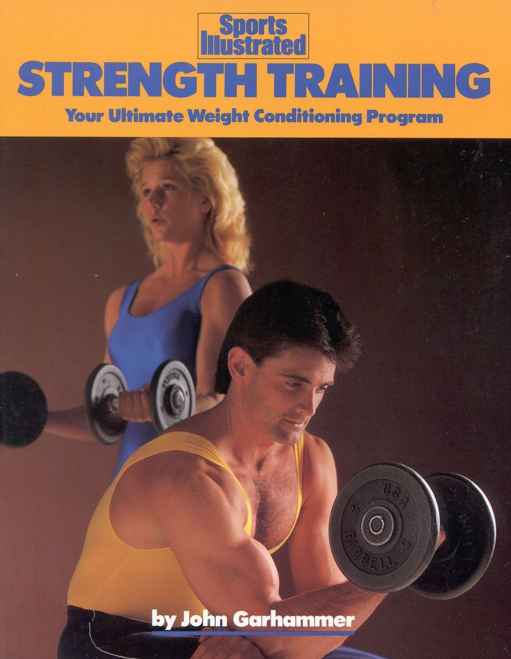 Sports Illustrated Strength Training: Your Ultimate Weight Conditioning Program