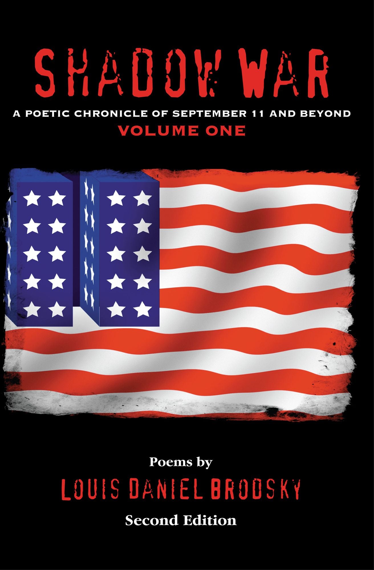 Shadow War: A Poetic Chronicle of September 11 and Beyond, Volume One