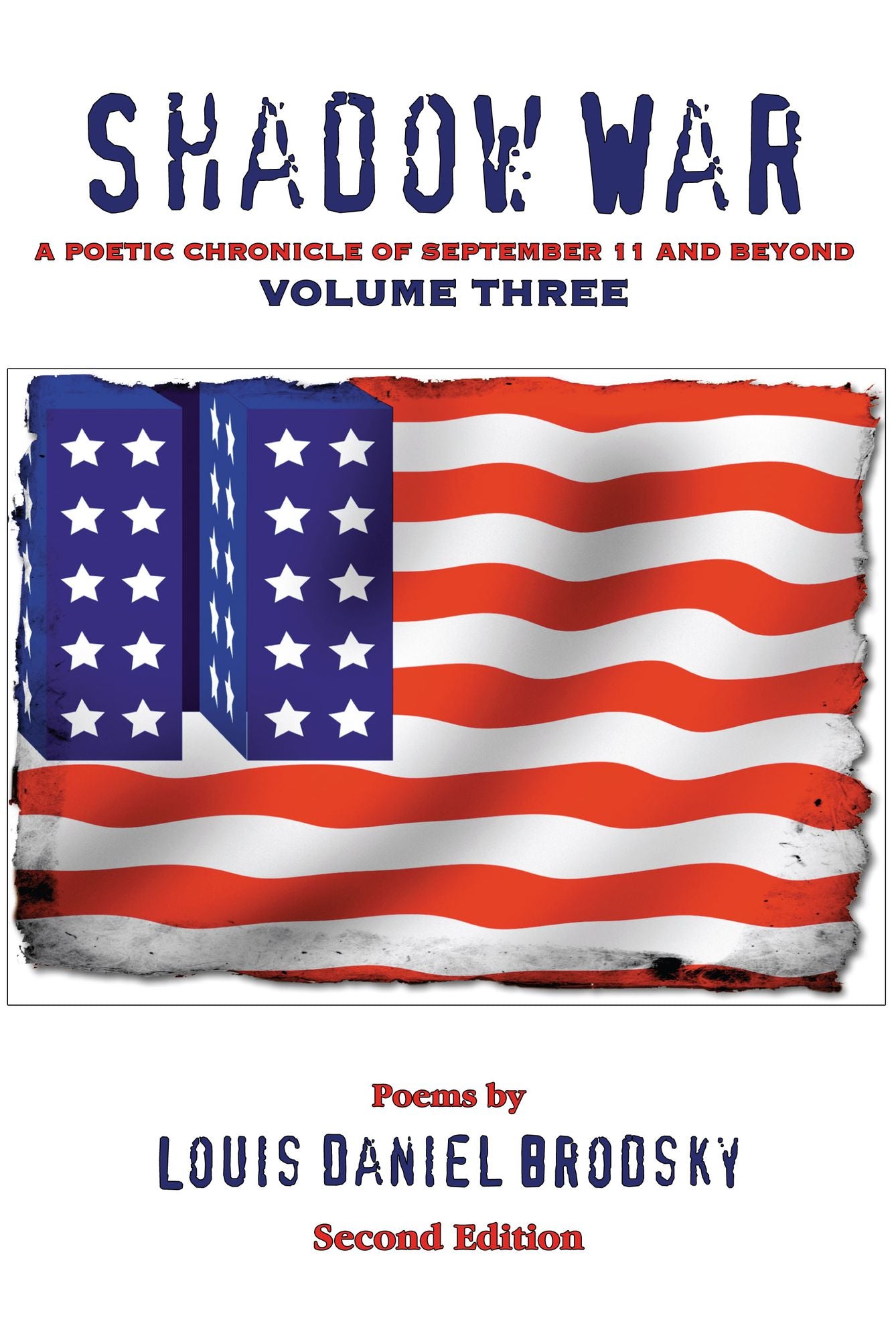 Shadow War: A Poetic Chronicle of September 11 and Beyond, Volume Three