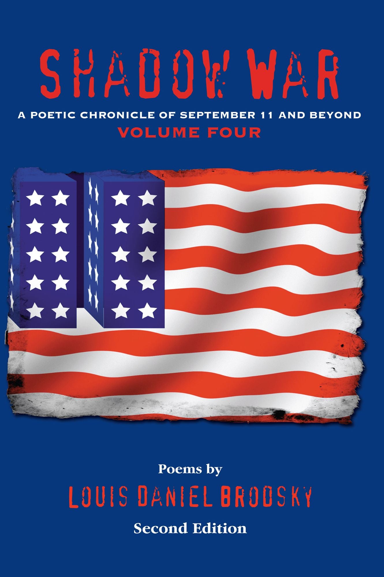 Shadow War: A Poetic Chronicle of September 11 and Beyond, Volume Four