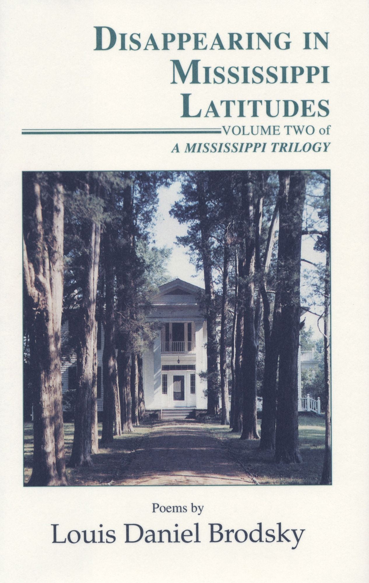 Disappearing in Mississippi Latitudes: Volume Two of "A Mississippi Trilogy"