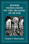 Jewish Meditations on the Meaning of Death