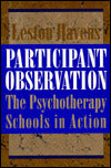 Participant Observation: The Psychotherapy Schools in Action