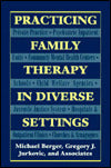 Practicing Family Therapy in Diverse Settings