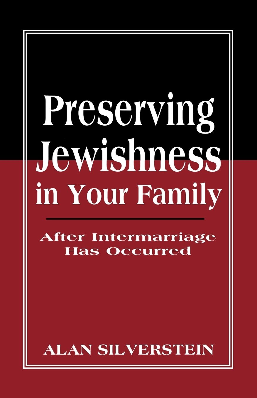 Preserving Jewishness in Your Family: After Intermarriage Has Occurred