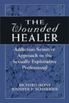 The Wounded Healer: Addiction-Sensitive Therapy for the Sexually Exploitative Professional