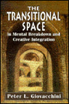 The Transitional Space in Mental Breakdown and Creative Integration