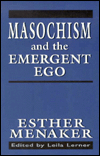 Masochism and the Emergent Ego