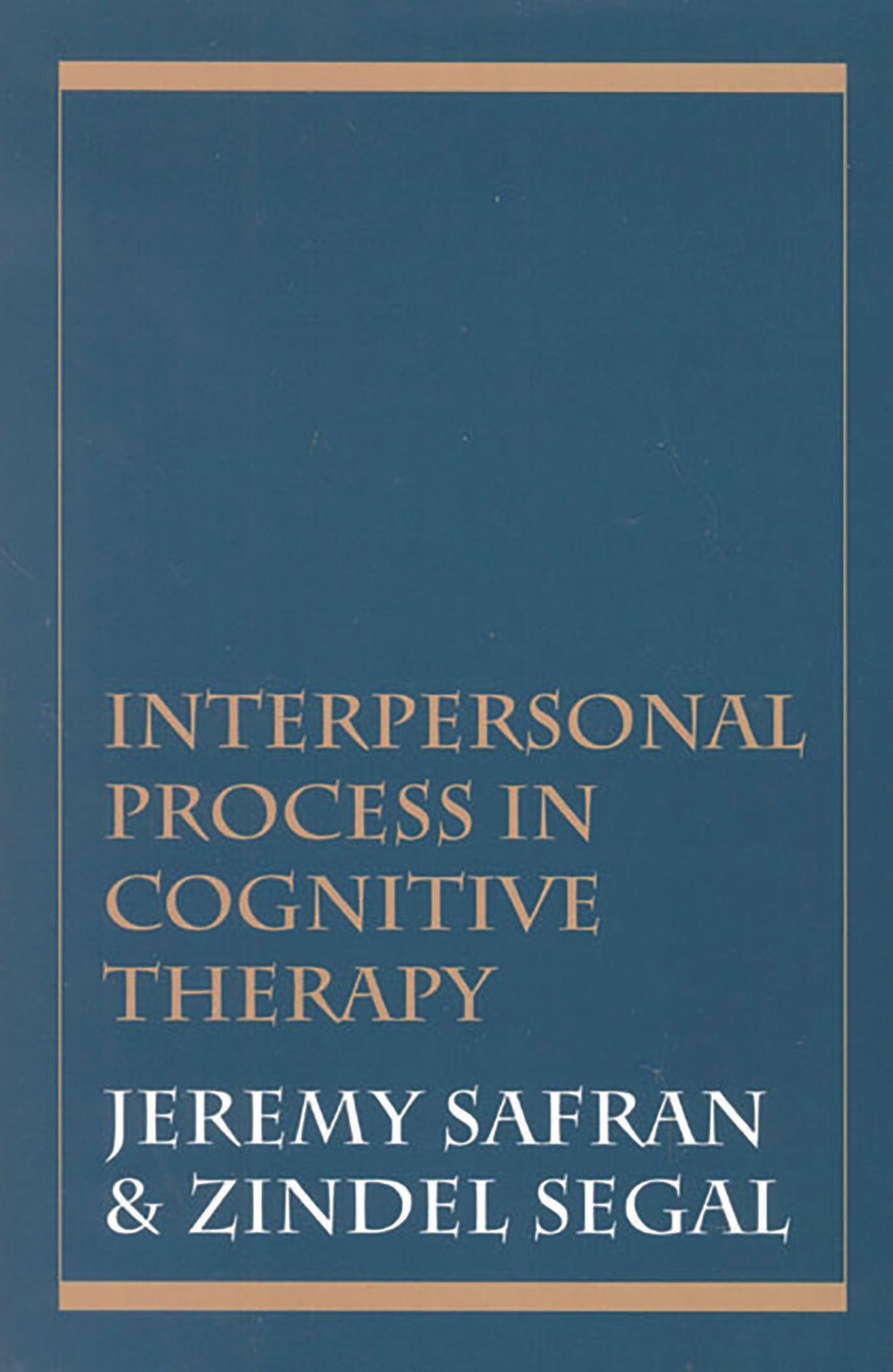 Interpersonal Process in Cognitive Therapy