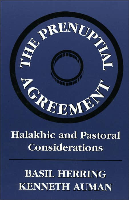 The Prenuptial Agreement: Halakhic and Pastoral Considerations