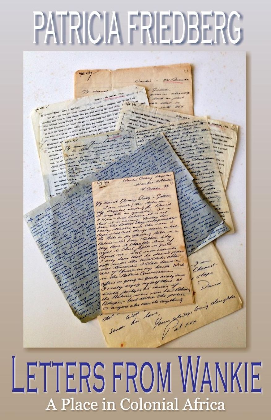 Letters from Wankie: A Place in Colonial Africa