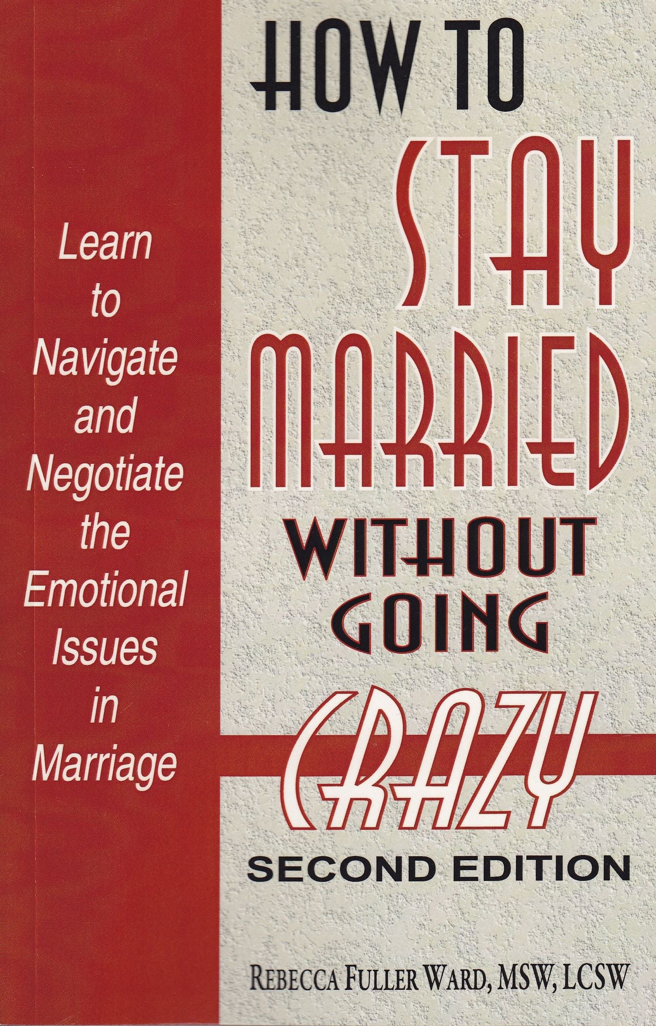 How to Stay Married: Without Going Crazy