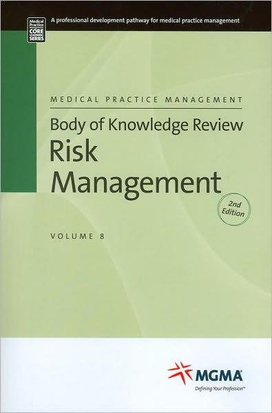 Medical Practice Management Body of Knowledge Review Risk Management