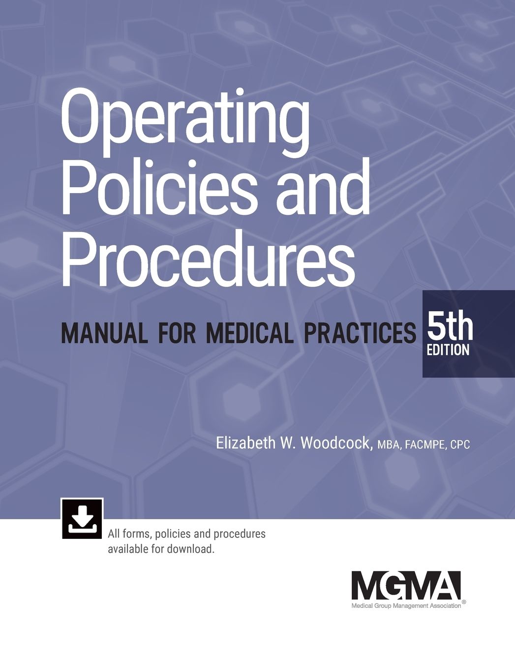 MGMA Operating Policies & Procedures Manual for Medical Practices