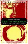 Zen in America: Five Teachers and the Search for an American Buddhism