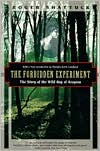The Forbidden Experiment