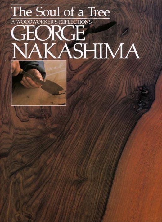 The Soul of a Tree: A Master Woodworkers Reflections