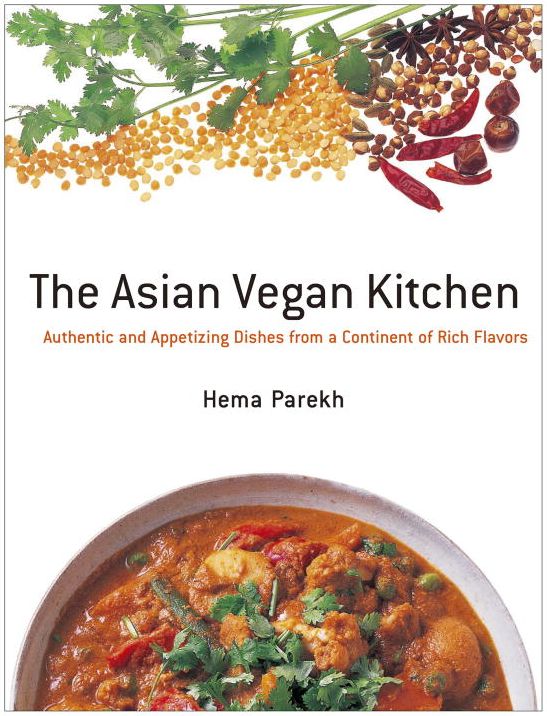The Asian Vegan Kitchen: Authentic And Appetizing Dishes From A Continent Of Rich Flavors