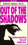 Out of the Shadows: Understanding Sexual Addiction