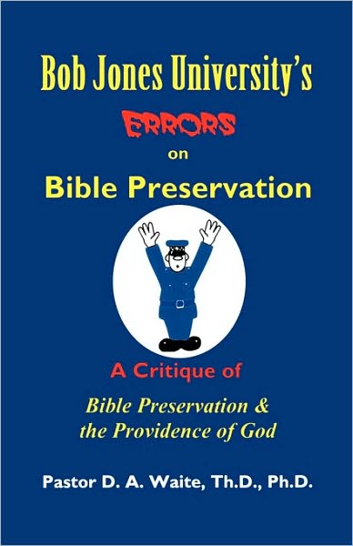 Bob Jones University's Errors on Bible Preservation